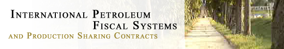 International Petroleum Fiscal Systems and Production Sharing Contracts